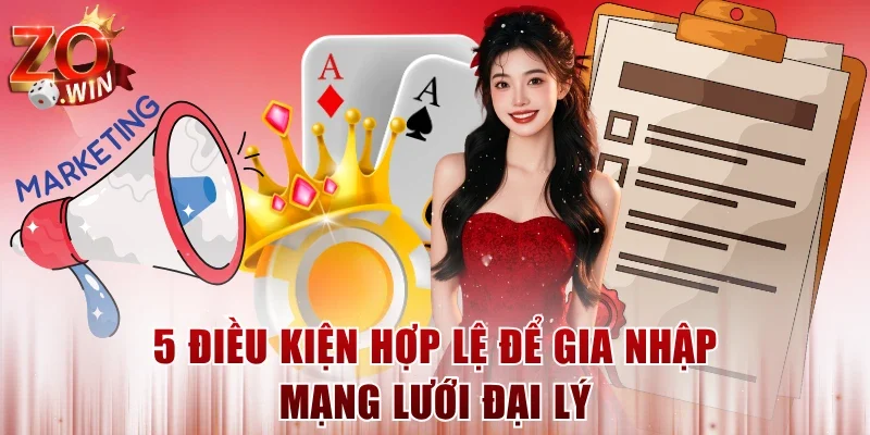 5 điều kiện hợp lệ để gia nhập mạng lưới đại lý