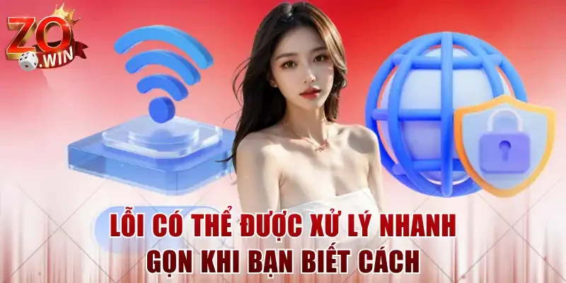 Lỗi có thể được xử lý nhanh gọn khi bạn biết cách