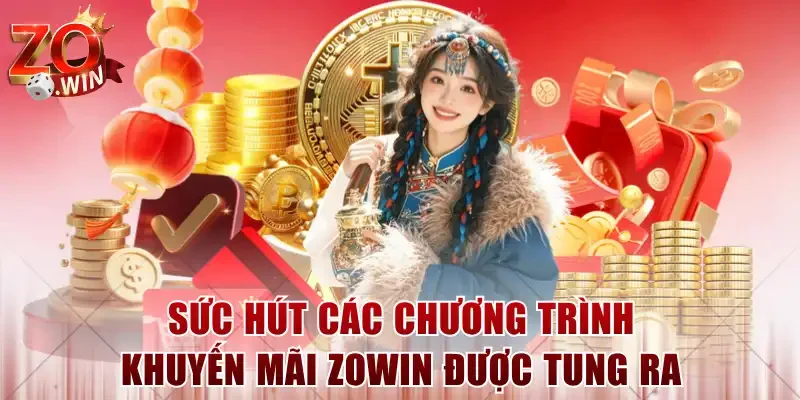 Sức hút các chương trình khuyến mãi ZOWIN được tung ra