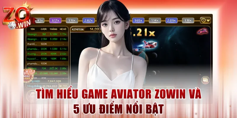 Tìm hiểu game Aviator ZOWIN và 5 ưu điểm nổi bật